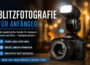 Fotografieren mit Blitz – Kamera mit Aufsteckblitz für bessere Fotos bei wenig Licht