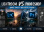 Lightroom vs Photoshop Vergleich Bildbearbeitung und Funktionen